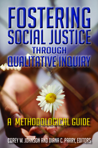 Fostering Social Justice through Qualitative Inquiry