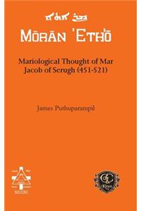 Mariological Thought of Mar Jacob of Serugh (451-521)