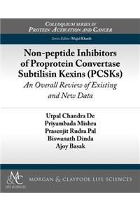 Non-peptide Inhibitors of Proprotein Convertase Subtilisin Kexins (PCSKs)