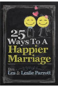 25 Ways to a Happier Marriage