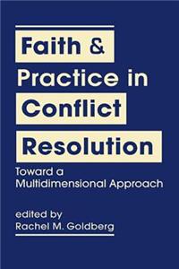 Faith and Practice in Conflict Resolution