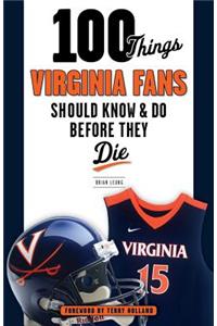 100 Things Virginia Fans Should Know and Do Before They Die