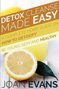 Detox Cleanse Made Easy