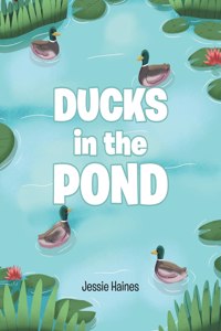 Ducks in the Pond