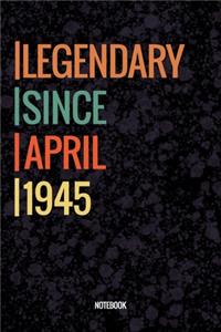 Legendary Since April 1945 Notebook