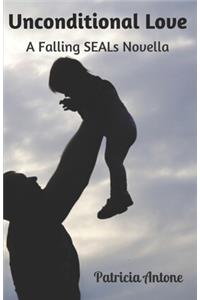 Unconditional Love (A Falling SEALs Novella)