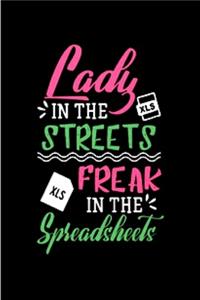 Lady in the streets freak in the spreadsheets
