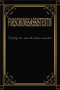 Forschungsassistentin - Erfolg ist, was du draus machst