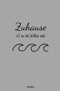 Zuhause ist, wo die Wellen sind Notebook