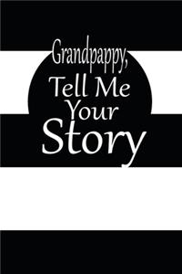 Grandpappy, tell me your story