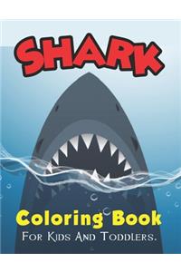 Shark Coloring Book For Kids And Toddlers.