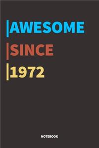 Awesome Since 1972 Notebook Journal