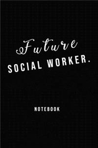 Future Social Worker Designed Notebook