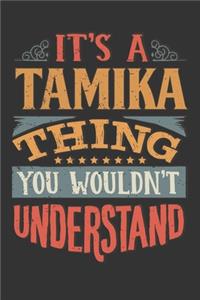 Its A Tamika Thing You Wouldnt Understand