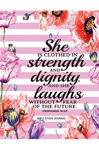 She is Clothed in Strength and Dignity and She Laughs Without Fear of the Future Bible Study Journal