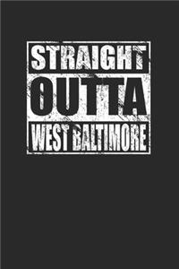 Straight Outta West Baltimore 120 Page Notebook Lined Journal