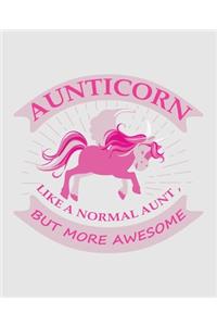 Aunticorn like a normal aunt, but more awesome