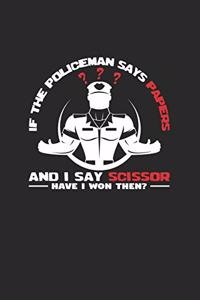 If the policeman says papers I say scissor