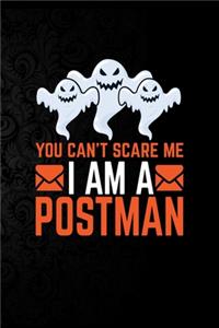 You Can't Scare Me I'm a Postman