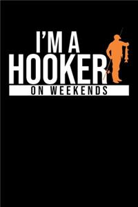 I'm A Hooker On Weekends