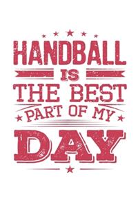 Handball Is The Best Part Of My Day