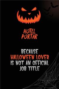 Hotel Portar Because Halloween Lover Is Not An Official Job Title