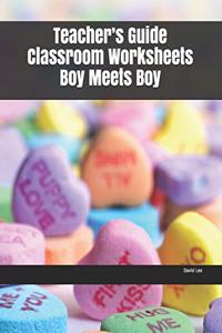 Teacher's Guide Classroom Worksheets Boy Meets Boy