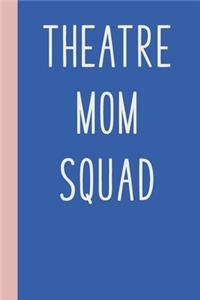 Theatre Mom Squad