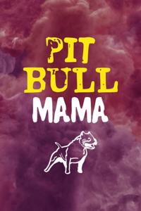 Pit Bull Mama