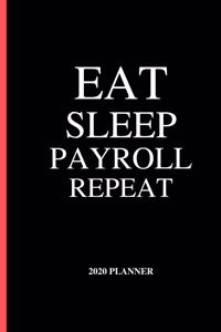 Eat Sleep Payroll Repeat