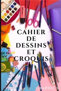 Cahier de Dessins Et Croquis