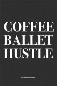 Coffee Ballet Hustle