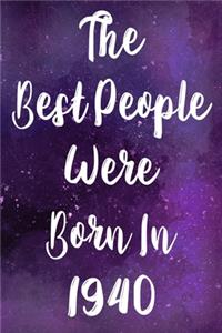 The Best People Were Born In 1940