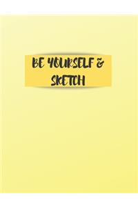 Be Yourself and Sketch