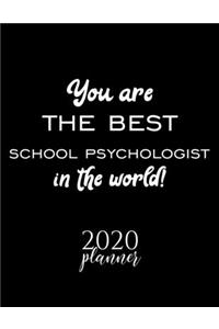 You Are The Best School Psychologist In The World! 2020 Planner