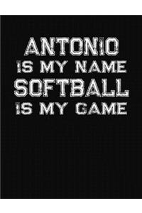 Antonio Is My Name Softball Is My Game