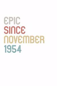 Epic Since 1954 November Notebook Birthday Gift: Lined Notebook / Journal Gift, 120 Pages, 6x9, Soft Cover, Matte Finish