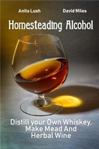 Homesteading Alcohol