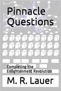 Pinnacle Questions: Completing the Enlightenment Revolution