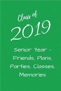 Class of 2019 Senior Year - Friends, Plans, Parties, Classes, Memories