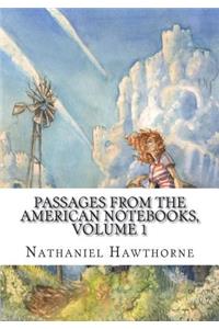 Passages from the American Notebooks, Volume 1