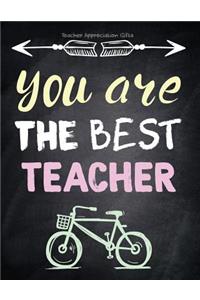 Teacher Appreciation Gifts - You Are The Best Teacher