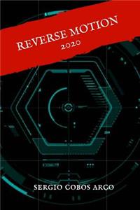 Reverse Motion 2020