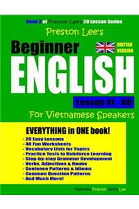 Preston Lee's Beginner English Lesson 41 - 60 For Vietnamese Speakers (British)