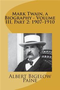 Mark Twain, a Biography - Volume III, Part 2
