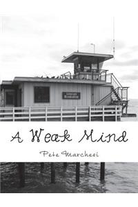 A Weak Mind