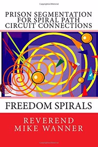 Prison Segmentation For Spiral Path Circuit Connections