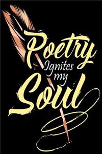 Poetry Ignites The Soul