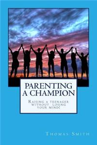 Parenting A Champion