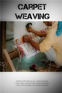 Carpet Weaving